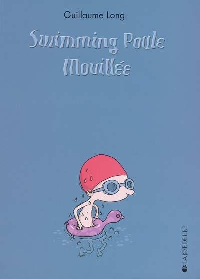 Swimming poule mouillée | Guillaume Long