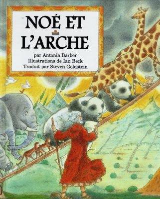 Noé et l'arche | Antonia Barber, Ian Beck, Ian Beck, Steven Goldstein