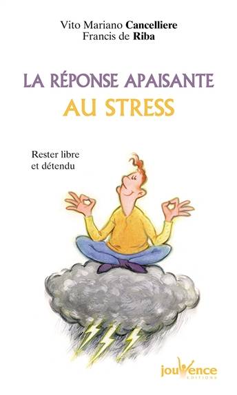 La réponse apaisante au stress | Vito Mariano Cancelliere, Francis de Riba