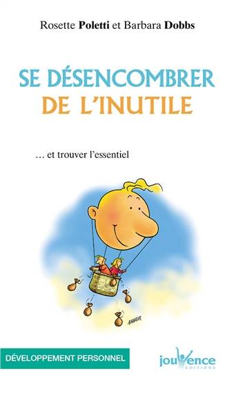 Se désencombrer de l'inutile | Rosette Poletti, Barbara Dobbs