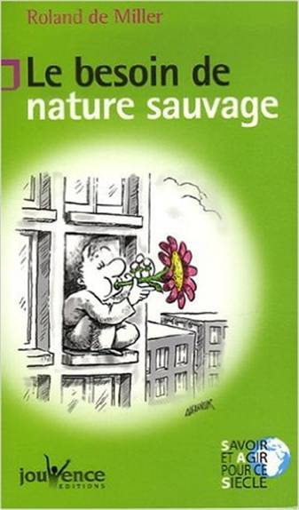 Le besoin de nature sauvage | Roland de Miller