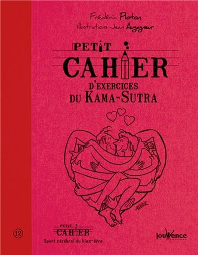 Petit cahier d'exercices du Kama-sutra | Frédéric Ploton, Jean Augagneur