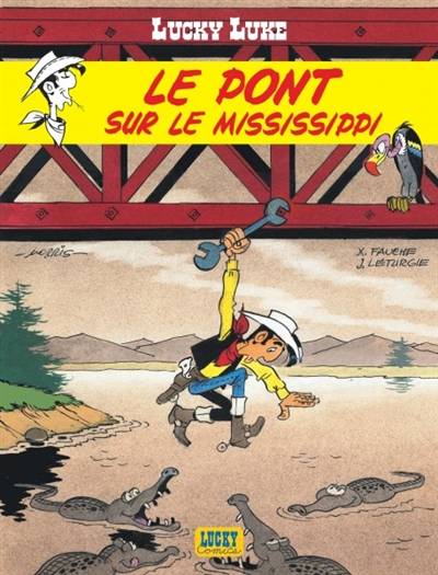 Lucky Luke. Vol. 32. Le pont sur le Mississippi | Morris, Xavier Fauche, Jean Léturgie