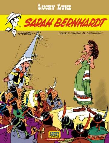 Lucky Luke. Vol. 19. Sarah Bernhardt | Morris, Xavier Fauche, Jean Leturgie