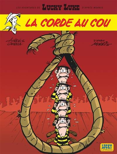 Les aventures de Lucky Luke d'après Morris. Vol. 2. La corde au cou | Laurent Gerra, Achdé, Morris, Anne-Marie Ducasse