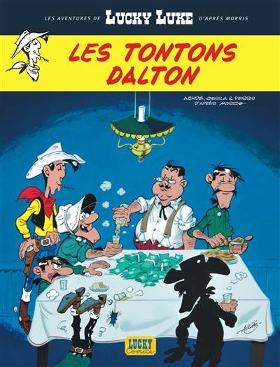 Les aventures de Lucky Luke d'après Morris. Vol. 6. Les tontons Dalton | Laurent Gerra, Jacques Pessis, Achdé, Morris