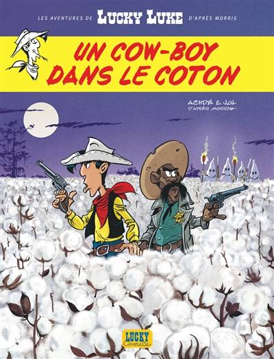 Les aventures de Lucky Luke d'après Morris. Vol. 9. Un cow-boy dans le coton | Jul, Achdé, Morris, Mel Acryl'ink