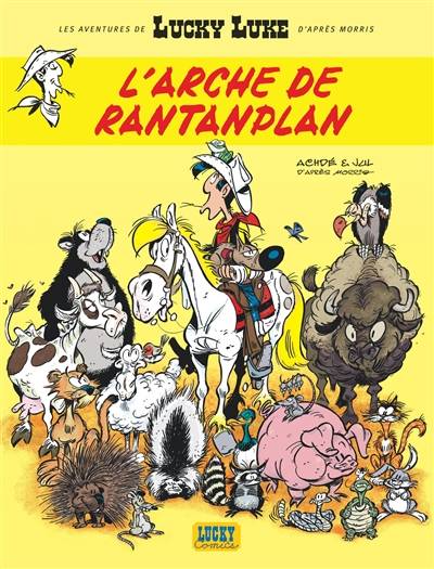 Les aventures de Lucky Luke d'après Morris. Vol. 10. L'arche de Rantanplan | Jul, Achdé, Morris, Mel Acryl'ink