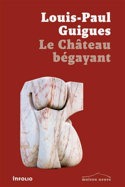 Le château bégayant : récit | Louis Paul Guigues, Guido Furci