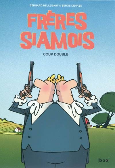 Frères siamois. Coup double | Serge Dehaes, Bernard Hellebaut, Serge Dehaes