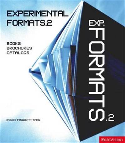 Experimental Formats 2 : Books Brochures Catalogs(Paperback) | Roger Fawcett-Tang