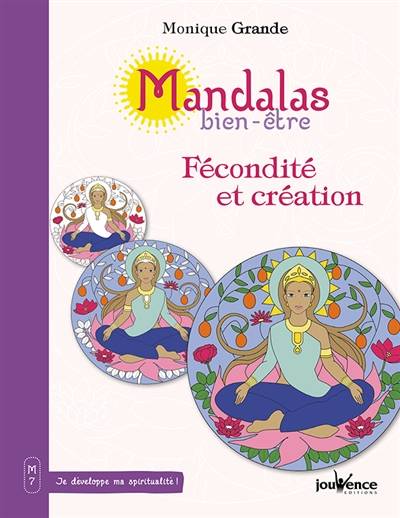 Mandalas bien-être. Fécondité et création | Monique Grande