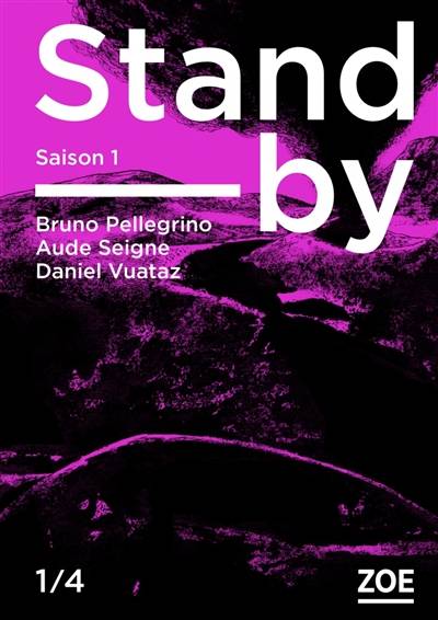 Stand-by : saison 1. Vol. 1 | Bruno Pellegrino, Aude Seigne, Daniel Vuataz, Frederic Pajak