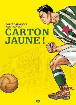 Carton jaune ! | Didier Daeninckx, Asaf Hanuka