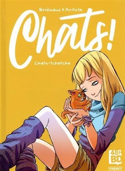 Chats !. Vol. 1. Chats-tchatcha (48 h BD 2021) | Frédéric Brrémaud, Paola Antista