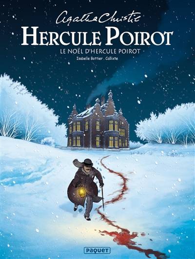 Hercule Poirot. Le Noël d'Hercule Poirot | Isabelle Bottier, Damien Callixte, Agatha Christie