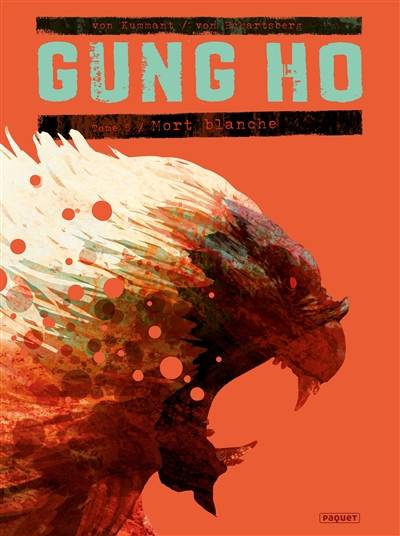 Gung Ho. Vol. 5. Mort blanche | Benjamin von Eckartsberg, Thomas von Kummant