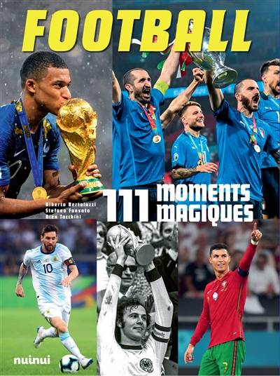 Football : 111 moments magiques | Alberto Bertolazzi, Stefano Fonsato, Alex Tacchini, Marie Kastner-Uomini