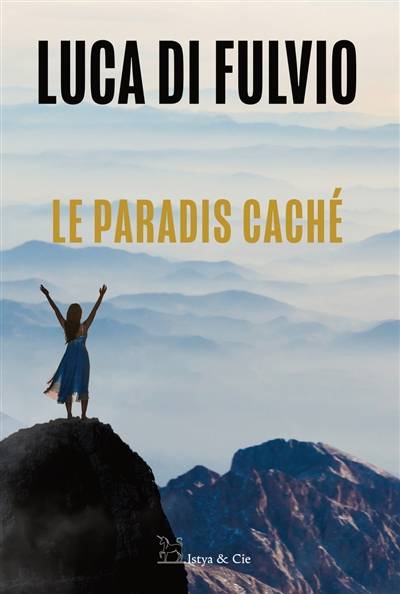 Le paradis caché | Luca Di Fulvio, Elsa Damien