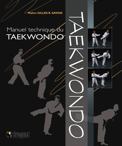 Manuel technique du taekwondo | Savoie, Gilles R.