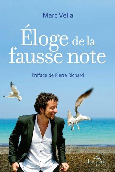 Éloge de la fausse note | Marc Vella, Pierre Richard