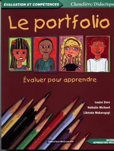 Le portfolio : évaluer pour apprendre | Dore, Louise, Michaud, Nathalie, Mukarugagi, Liberata, Boutet, Francois