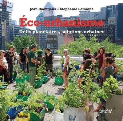 Eco-urbanisme : défis planétaires, solutions urbaines | Jean Haentjens, Stephanie Lemoine