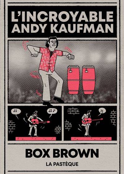 L'incroyable Andy Kaufman | Box Brown, Paul Gagne, Lori Saint-Martin