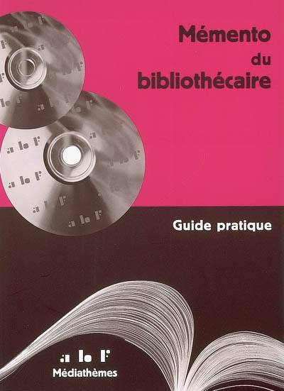 Mémento du bibliothécaire : guide pratique | Association des bibliothecaires francais, Beatrice Coignet, Jean-Francois Jacques, Catherine Picard