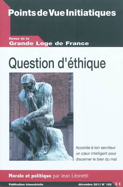 Points de vue initiatiques, n° 162. Question d'éthique : morale et politique | 