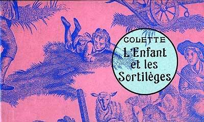 L'Enfant et les sortilèges : poème-féerie | Colette, Patrick Raynaud