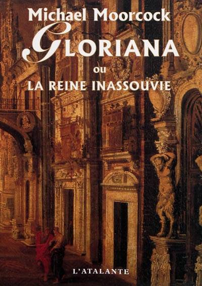 Gloriana ou La reine inassouvie | Michael Moorcock, Patrick Couton