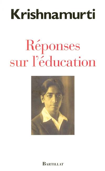 Réponses sur l'éducation | Jiddu Krishnamurti, Nadia Kossiakov