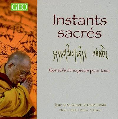 Instants sacrés : conseils de sagesse pour tous | Dalaï-lama 14, Michel Pascal, Djana