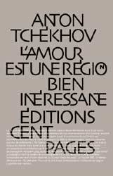 L'Amour est une région bien intéressante | Anton Pavlovitch Tchekhov, Louis Martinez