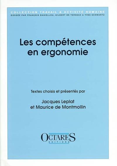 Les compétences en ergonomie | Jacques Leplat, Maurice de Montmollin, Jacques Leplat, Maurice de Montmollin