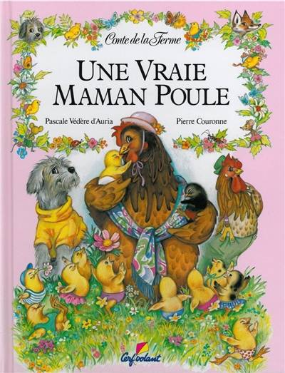 Une vraie maman poule | Pascale Védère d'Auria, Pierre Couronne