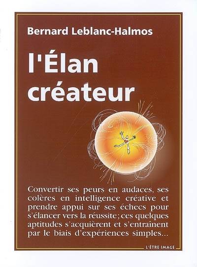 L'élan créateur | Bernard Leblanc-Halmos, Jigme