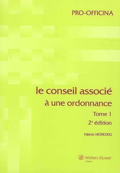 Le conseil associé. Vol. 1. Le conseil associé à une ordonnance | Fabiole Moreddu