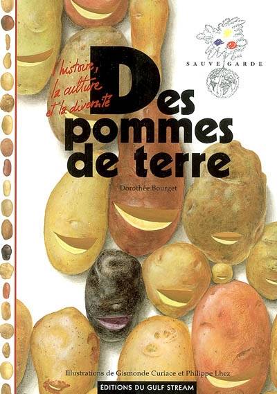 Des pommes de terre : l'histoire, la culture et la diversité | Dorothee Bourget, Gismonde Curiace, Philippe Lhez