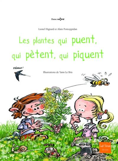 Les plantes qui puent, qui pètent, qui piquent | Lionel Hignard, Alain Pontoppidan, Yann Le Bris