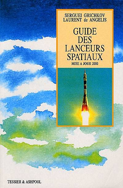 Guide des lanceurs spatiaux | Serguei Grichkov, Laurent de Angelis