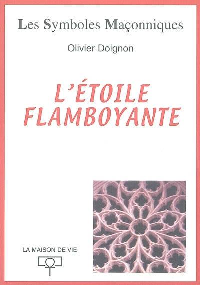 L'étoile flamboyante | Olivier Doignon