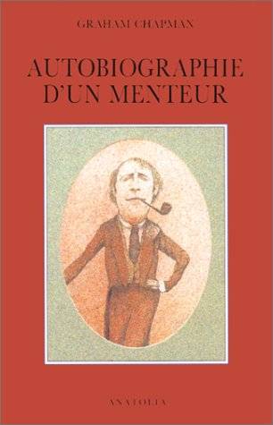 Autobiographie d'un menteur : volume VII | Graham Chapman, Eric Idle, Béatrice Vierne