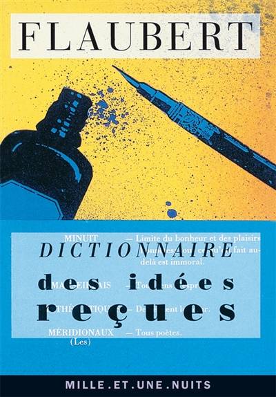 Dictionnaire des idées reçues | Gustave Flaubert, Philippe Meyer, Gébé