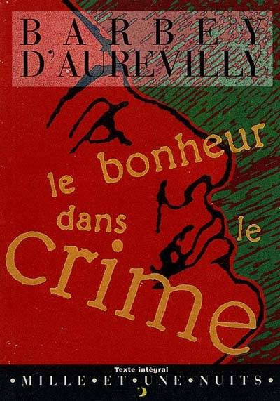 Le bonheur dans le crime | Jules Barbey d'Aurevilly, Laurence Fey