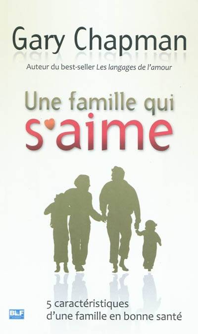 Une famille qui s'aime | Gary D. Chapman