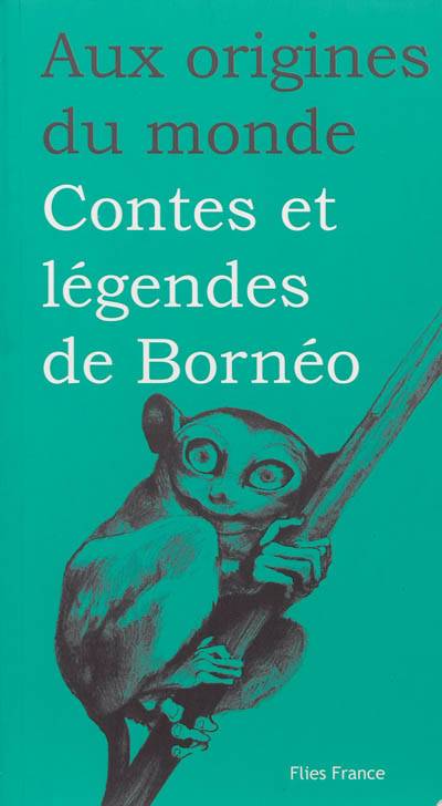 Contes et légendes de Bornéo | Mady Villard, Magali Brieussel, Mady Villard