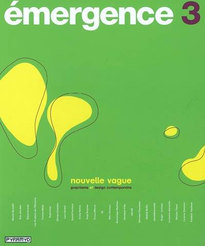 Nouvelle vague : graphisme et design contemporains. New wave : contemporary graphic and product design | 