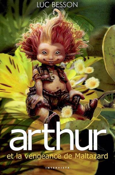 Arthur. Vol. 3. Arthur et la vengeance de Maltazard | Luc Besson, Céline Garcia